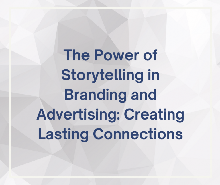 The Power of Storytelling in Branding and Advertising: Creating Lasting ...
