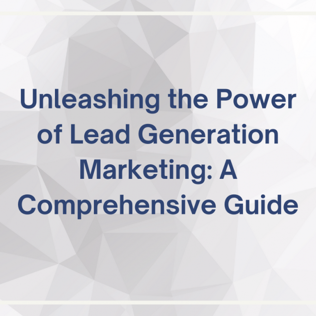 Unleashing the power of lead generation