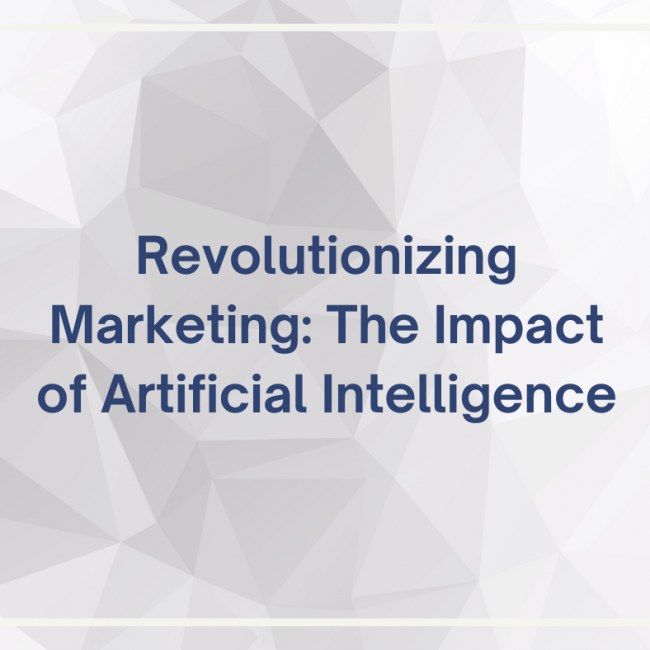 Revolutionizing Marketing: The Impact of Artificial Intelligence